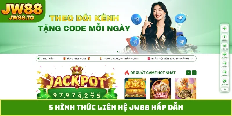 5 hình thức liên hệ JW88 hấp dẫn